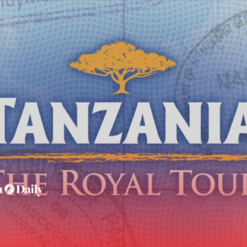 ‘Royal Tour’: Re-branding of Tanzania’s tourism and investment opportunities