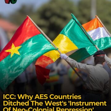 ICC: Why AES Countries Ditched The West’s ‘Instrument Of Neo-Colonial Repression’